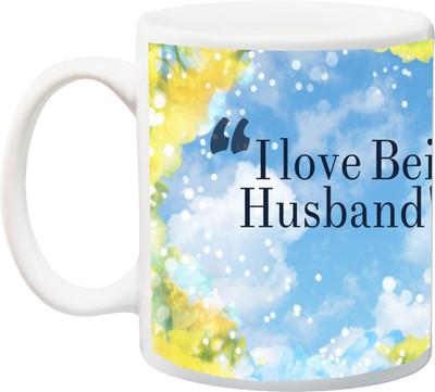 

ME&YOU Gift for wifey/hubby;I Love Being My husband's Wife."beautiful printed Ceramic Mug(325 ml), Multicolor