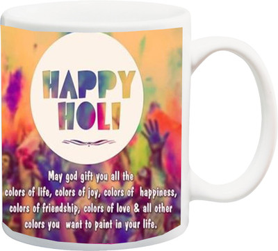 

ME&YOU Gift for Holi;May god gift you all the colors of life Happy holy Printed Ceramic Mug(325 ml), Multicolor