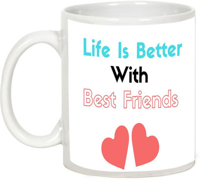 

AllUPrints Gift For Friend - Life Is Better With Best Friend Ceramic Mug(325 ml), White