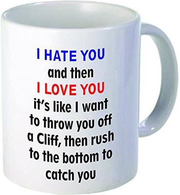 

Rikki Knight Knight I Hate You and Then I Love You Funny Quotes Design Ceramic Coffee Cups, 11 oz, White Ceramic Mug(60 ml), Multicolor