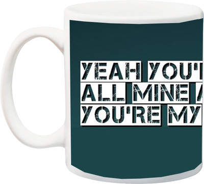 

ME&YOU Gift for Husband/Wife/Boyfriend/Girlfriend On Valentine's Day;Yeah You'Re All MIne And You Are My Hero Print With White & Grey Combination Font Printed Ceramic Mug(325 ml), Multicolor