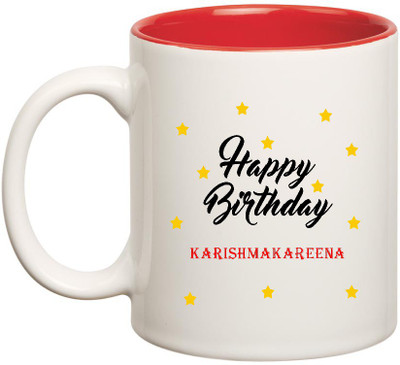 

HuppmeGift Happy Birthday Karishmakareena Inner Red Ceramic (350ml) Ceramic Mug(350 ml), Red;white
