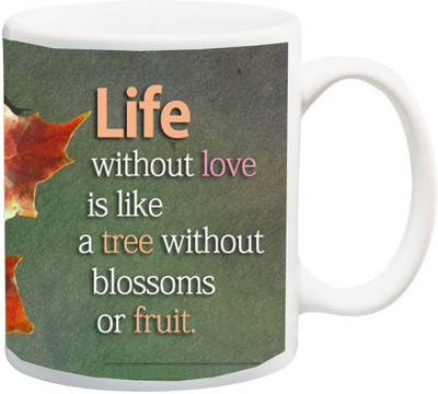 

ME&YOU Gift for Husband/Wife/Girlfriend/Boyfriend/Lover;"Valentines Day' Life without love is like HD printed Ceramic Mug(325 ml), Multicolor