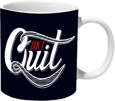 

Mooch Wale Dont Quit Ceramic Mug(325 ml), Multicolor