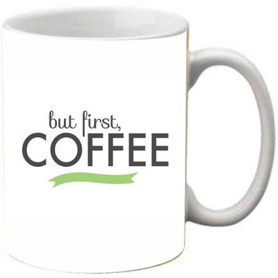 

Maison N Mode But First Coffee Coffee Ceramic Mug(330 ml), Multicolor