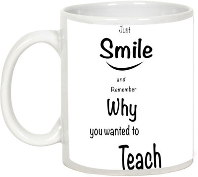 AllUPrints Teachers Day Gifts - Just Say Smile Ceramic Mug(325 ml), White