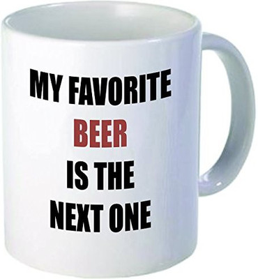 

Rikki Knight Knight Favorite Beer Next One Funny Quotes Design Ceramic Coffee Cups, 11 oz, White Ceramic Mug(60 ml), Multicolor