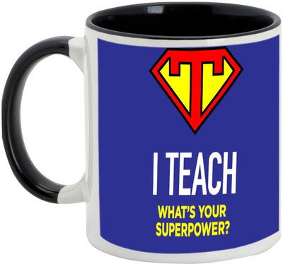 

AllUPrints Teachers Day Gifts - I Teach What Your Superpower Ceramic Mug(325 ml), Black