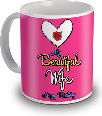 

SKY TRENDS My Beautiful Wife Gifts For Birthday Ceramic Mug(350 ml), White