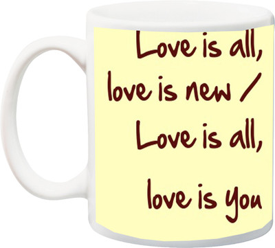 

ME&YOU Gift for Husband/Wife/Girlfriend/Boyfriend/Lover;"Valentines Day,Love is all love is new love is you HD printed Ceramic Mug(325 ml), Multicolor