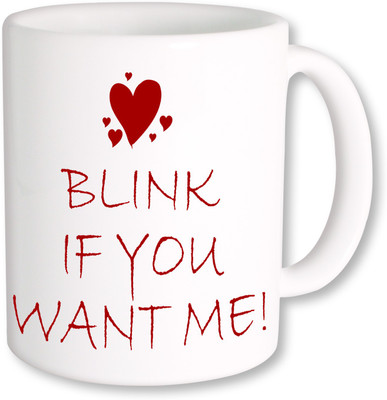 

PhotogiftsIndia Blink if you want me_02 Ceramic Mug(325 ml), Multicolor