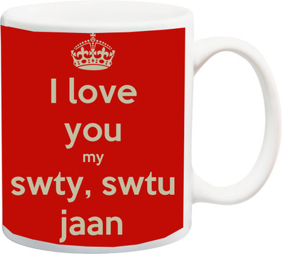 

ME&YOU Gift for Husband/Wife/Girlfriend/Boyfriend/Lover;"Beautiful I Love you my swty jaan red HD printed Ceramic Mug(325 ml), Multicolor