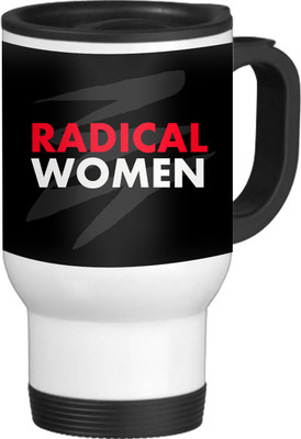 56% OFF on TIED RIBBONS Radical Women White-Travel Ceramic Coffee Mug(600 ml)