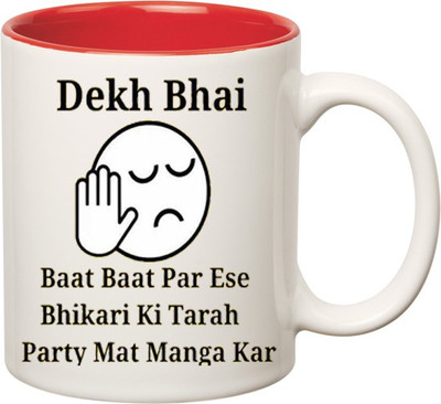 

HuppmeGift Dekh Bhai Party Inner Red Ceramic Mug(350 ml), Red;white