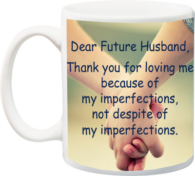 

ME&YOU Gift for Future Husband/Him/Boy/Lover; Thanks for Loving Me Printed Ceramic Mug(325 ml), Multicolor