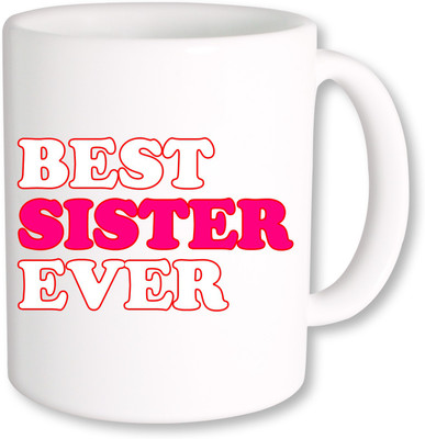 

PhotogiftsIndia Best Sister Ever 017 Coffee Ceramic Mug(350 ml), Multicolor
