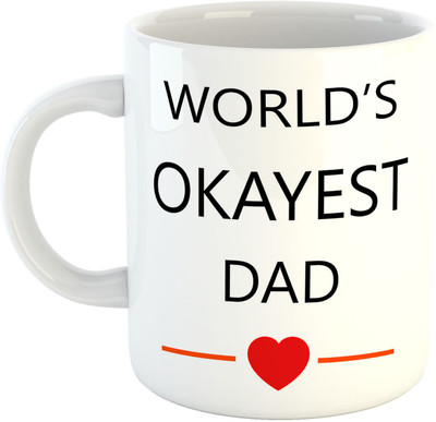 

Deeher Gifts World's Okayest Dad Ceramic Mug(330 ml), Multicolor