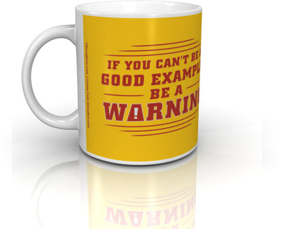 

Bcreative If You Can't Be A Good Example Be A Warning (Officially Licensed) Ceramic Mug(350 ml)