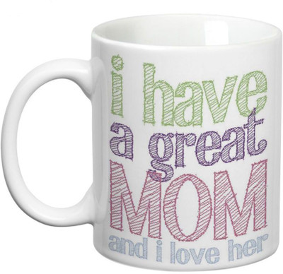 

Prithish I Have A Great Mom Ceramic Mug(330 ml), Multicolor