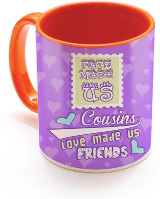 

SKY TRENDS Fate Made Us Cousins Love Made Us Friend's With Purple ColorFul Gifts For Birthday And Anniversary Inner Orange Ceramic Mug(320 ml), Multicolor