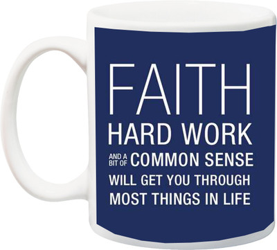 

ME&YOU Faith Hard Work And A Bit Of Common Sense Ceramic Mug(325 ml), Multicolor