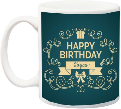 

ME&YOU Gift for father/mother/brother/sister/uncle/aunt/friend;Happy Birthday to you printed Ceramic Mug(325 ml), Multicolor