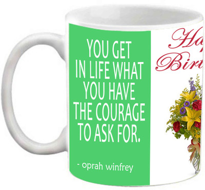 

EFW Happy Birthday Inspirational Quotes and Flowers Theme' Coffee Ceramic Mug(325 ml)