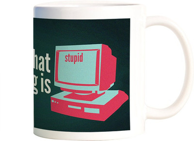 

Rangeele Inkers Stupid things Ceramic Mug(300 ml), Multicolor
