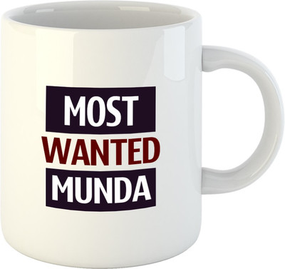 

HuppmeGift Most Wanted Munda White Ceramic Mug(350 ml)