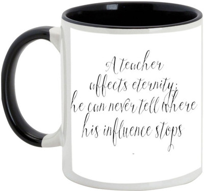 

AllUPrints Teachers Day Gifts - A Teacher Affects Eternity Ceramic Mug(325 ml), Black