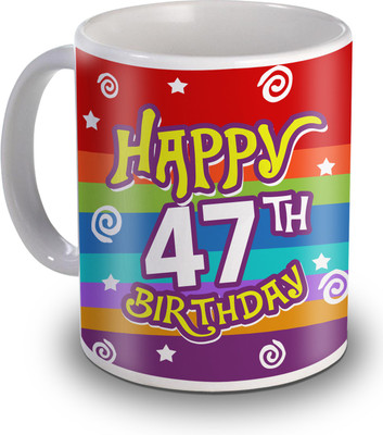 

SKY TRENDS 47th Happy Birthday Gifts Ceramic Mug(350 ml), White