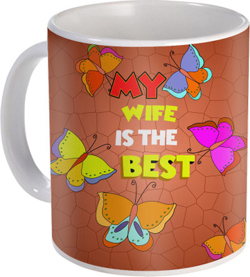 

SKY TRENDS My Wife Is The Best Romantic Gift For Birthday Anniversery And VAlentine Day Design (151) Ceramic Mug(320 ml), White