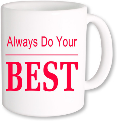 

PhotogiftsIndia Always Do Your Best_01 Ceramic Mug(325 ml), Multicolor
