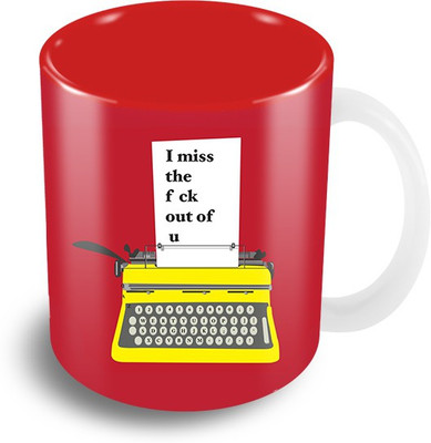

The Crazy Me I Miss The F Out Of You Ceramic Mug(325 ml), Red
