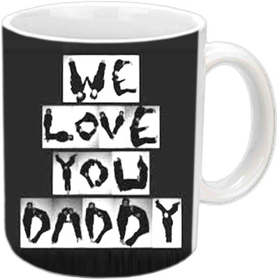 

Raj Laxmi We Love You Daddy White Ceramic Mug(350 ml)