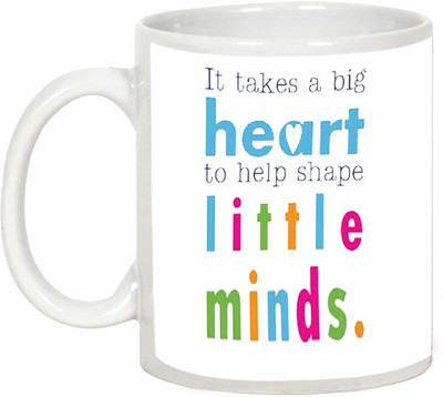 

AllUPrints Teachers Day Gifts - It Takes A Big Heart To Shape Little Minds Ceramic Mug(325 ml), White