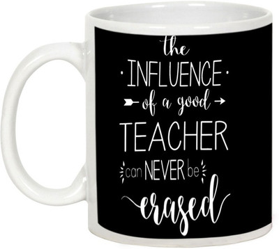 

AllUPrints Teachers Day Gifts - The Influence Of A Good Ceramic Mug(325 ml), White