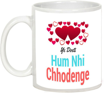 

AllUPrints Friendship Fay Gifts - Ye Dosti Hum Nhi Chhodenge Ceramic Mug(325 ml), White