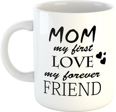 

Deeher Gifts Mom My First Love My Forever Friend Ceramic Mug(350 ml), Black;white