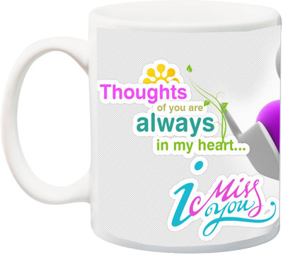 

ME&YOU Gift for Boyfriend/Girlfriend; Thoughts Of You Are Always In My Heart I Miss You Printed-207 Ceramic Mug(325 ml), Multicolor