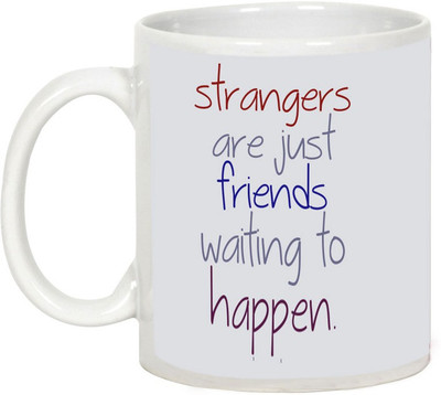 

AllUPrints Friendship Fay Gifts - Strangers Are Just Friends Ceramic Mug(325 ml), White
