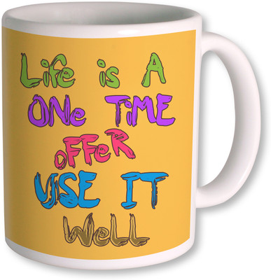 

PhotogiftsIndia Life Is A One Time Offer Coffee Ceramic Mug(350 ml), White