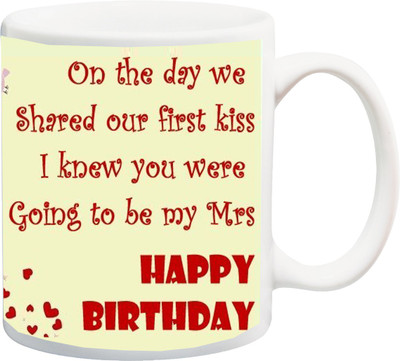

ME&YOU Gift for birthday;My wifeon the day we shared our first kiss Happy B'Day'printed Ceramic Mug(325 ml), Multicolor