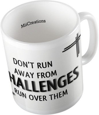 

MiiCreations Printed Don't Run Away From Challenges Run Over Them Ceramic Mug(325 ml), Multicolor