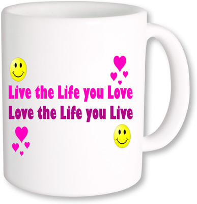 

PhotogiftsIndia Live the Life You Love_01 Ceramic Mug(325 ml), Multicolor