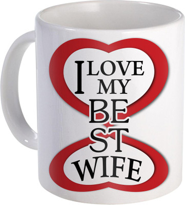 

SKY TRENDS I Love My Best Wife Excellent Gift For Birthday Anniversery And Valentine Day Design (146) Ceramic Mug(320 ml), White