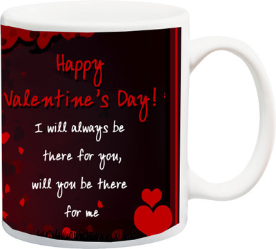 

ME&YOU Happy Kiss Day;valentine day I will always be there for you for me printed Ceramic Mug(325 ml), Multicolor