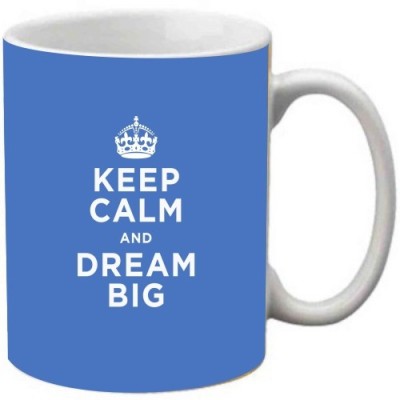 

Maison N Mode Keep Calm And Dream Big Blue Coffee Ceramic Mug(330 ml), Multicolor