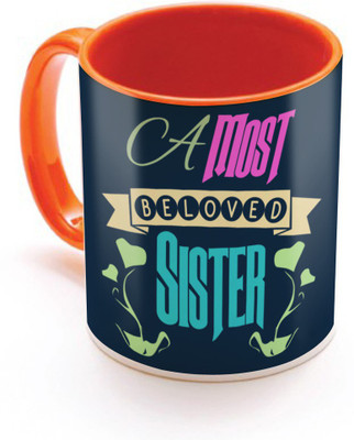 

SKY TRENDS A Most Be Love Sister With Heart Colorful Best Gifts For Birthday And Anniversary Orange Inner Color Ceramic Mug(320 ml), Multicolor