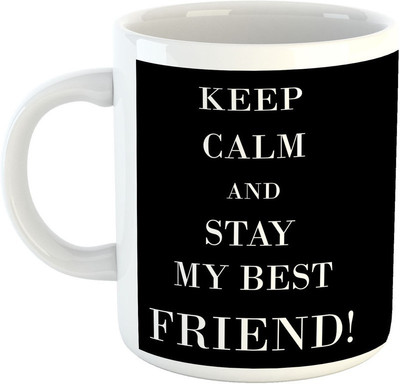 Deeher Gifts Keep calm and stay my best friend Ceramic Mug(330 ml), Black;white